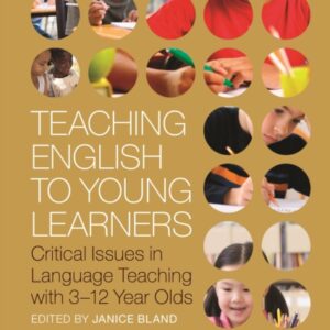 Teaching English to Young Learners : Critical Issues in Language Teaching with 3-12 Year Olds