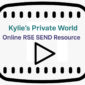 RSE SEND Resource: Kylie's Private World