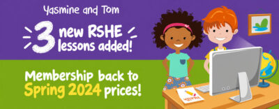 3 new RSHE lessons: Consent, Misogyny & Wellbeing online & lower prices